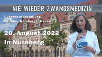 Bild: SS Video: "Nie wieder Zwangsmedizin – Gedenkveranstaltung 75 Jahre Nürnberger Kodex – 20. August 2022 in Nürnberg" (www.kla.tv/23346) / Eigenes Werk