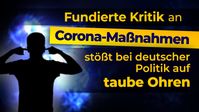 Bild: Screenshot Video: " Fundierte Kritik an Corona-Maßnahmen stößt bei deutscher Politik auf taube Ohren" (www.kla.tv/18091) / Eigenes Werk