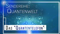 Bild: SS Video: "Das „Quantentelefon“" (www.kla.tv/21283) / Eigenes Werk