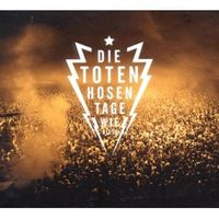 "Tage wie diese" von Die Toten Hosen