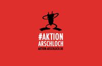 "Aktion Arschloch"