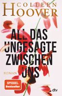 ALL DAS UNGESAGTE ZWISCHEN UNS - REGRETTING YOU  Bild: dtv Verlag Fotograf: Constantin Film