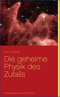 „Die geheime Physik des Zufalls. Quantenphänomene und Schicksal“