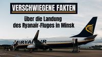 Bild: Screenshot Video: " Verschwiegene Fakten über die Landung des Ryanair-Fluges in Minsk" (www.kla.tv/18885) / Eigenes Werk