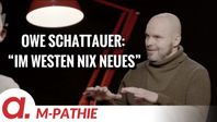 Bild: SS Video: "M-PATHIE – Zu Gast heute: Owe Schattauer “Im Westen nix Neues”" (https://tube4.apolut.net/w/1ffVkK3RAWnGsrn2WCYK1a) / Eigenes Werk