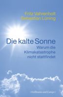 Buchcover "Die kalte Sonne: Warum die Klimakatastrophe nicht stattfindet " von Fritz Vahrenholt