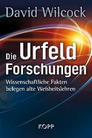 "Die Urfeld-Forschungen" von David Wilcock