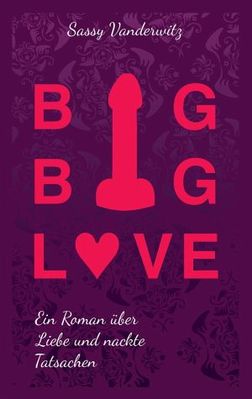 Cover des Buches "Big Big Love" von Sassy Vanderwitz