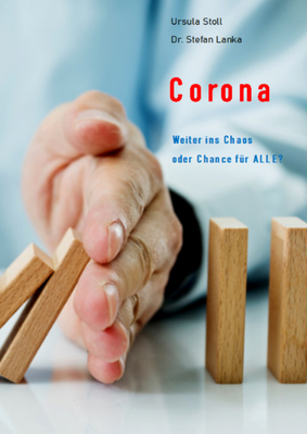 Corona - Weiter ins Chaos oder Chance für ALLE?