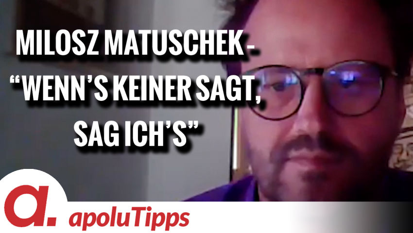 Bild: SS Video: "Interview mit Milosz Matuschek – “Wenn’s keiner sagt, sag ich’s”" (https://tube4.apolut.net/w/h6dxnzZ5bwiS1DAuFrz73M) / Eigenes Werk