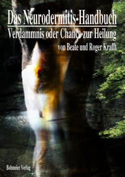 Buchcover: Das Neurodermitis-Handbuch - Verdammnis oder Chance zur Heilung