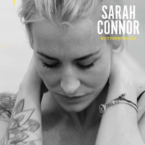 Sarah Connor: Neues Album “Muttersprache”
