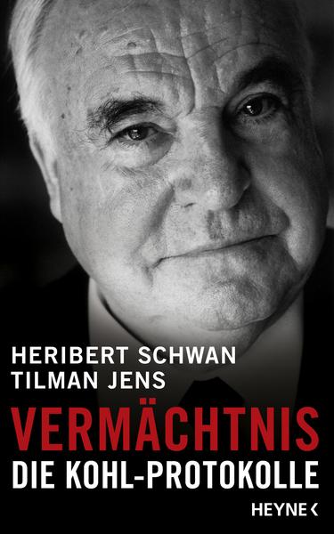 Cover des Buches "Vermächtnis Die Kohl-Protokolle"  von Heribert Schwan und Tilman Jens