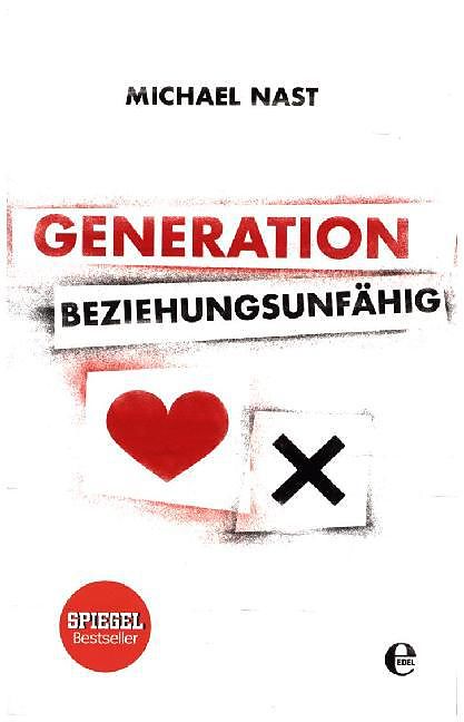 Cover "Generation Beziehungsunfähig" von Michael Nast