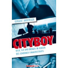Cityboy: Das Buch aus dem Herzen des Londoner Finanzdistrikts